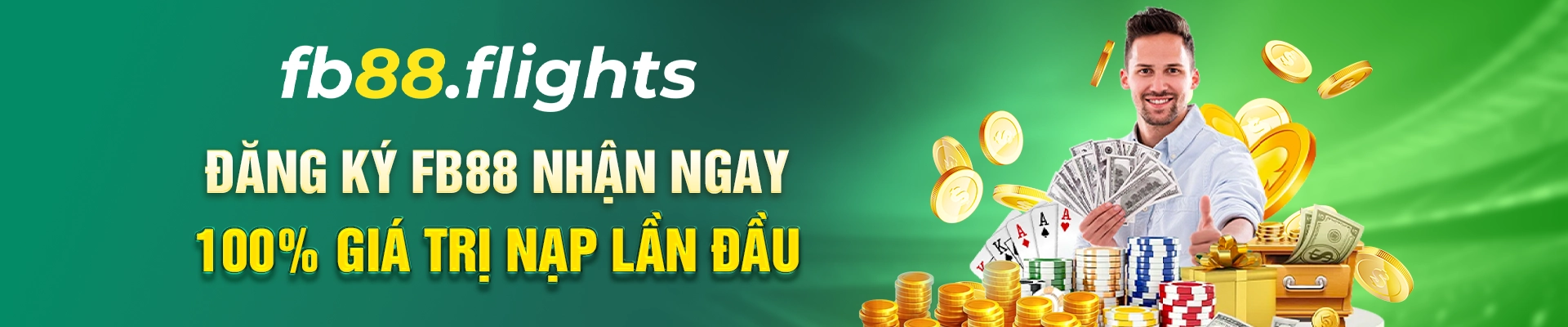 Đăng Ký FB88 - Nhận Ngay 100% Giá Trị Nạp Lần Đầu